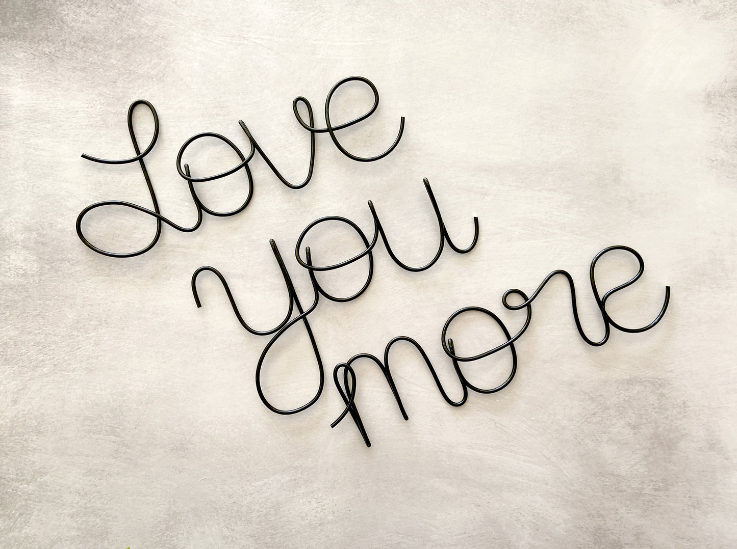 Love You More Wire Art
