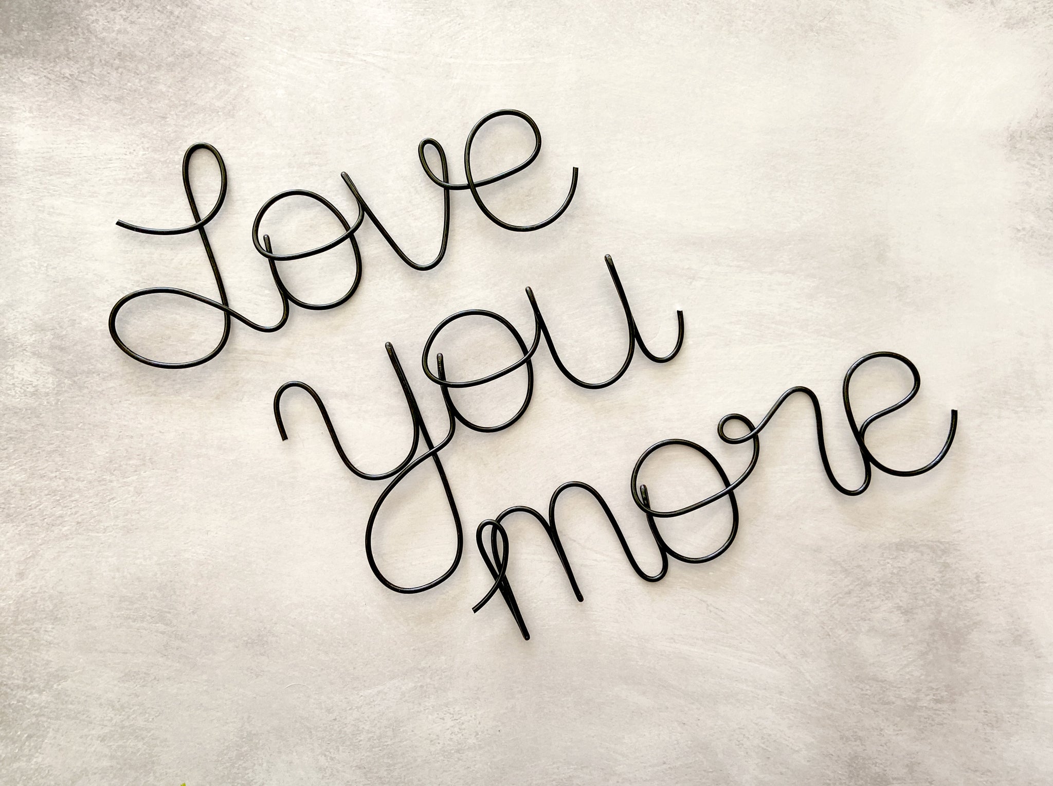 Love You More Wire Art