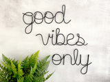 Good Vibes Only Sign