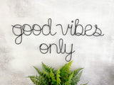 Good Vibes Only Sign